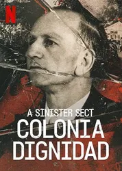 Giáo phái hiểm ác: Colonia Dignidad