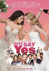 Just Say Yes